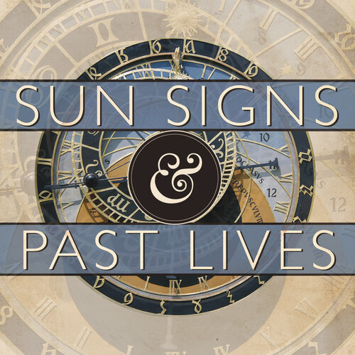 Sun Signs & Past Lives by Bernie Ashman