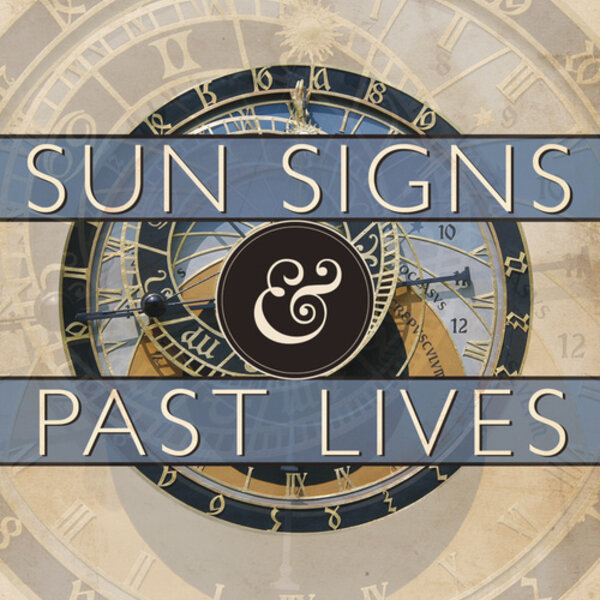 Sun Signs & Past Lives by Bernie Ashman