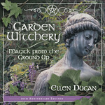 Garden Witchery by Ellen Dugan