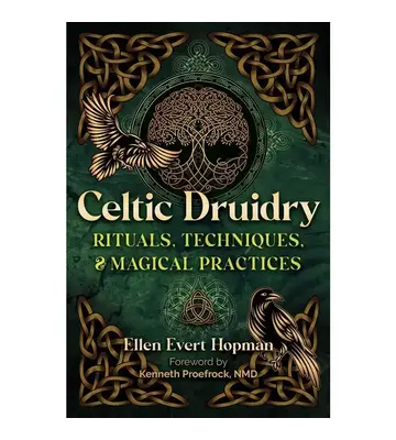 Celtic Druidry By Ellen Evert Hopman