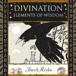 Divination: Elements of Wisdom