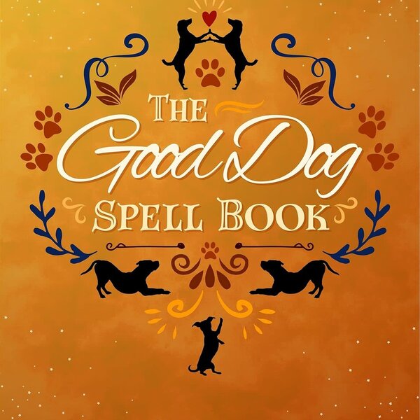 The Good Dog Spell Book