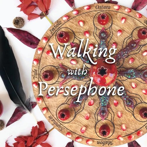 Walking with Persephone