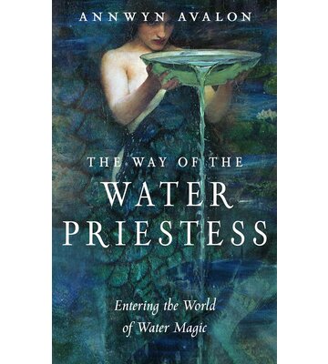 The Way of the Water Priestess: Entering the world of Water Magic
