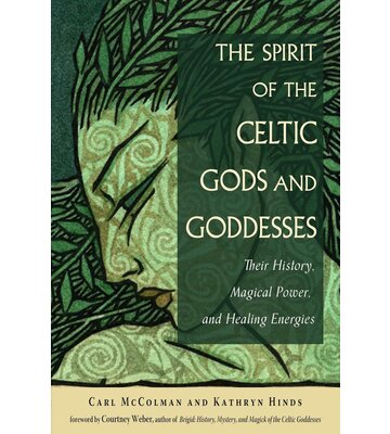 The Spirit of the Celtic Gods and Goddesses
