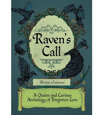 Raven's Call: A Quaint and Curious Anthology of Forgotten Lore