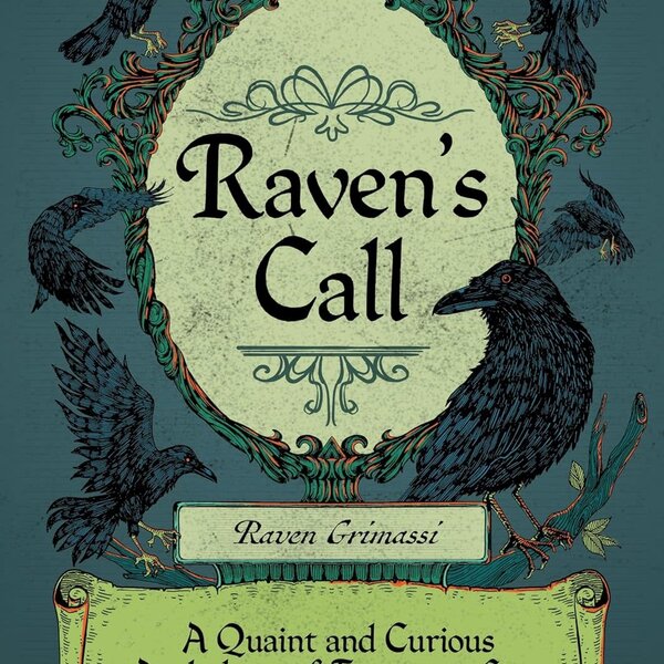 Raven's Call: A Quaint and Curious Anthology of Forgotten Lore