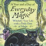 A Year and a Day of Everyday Magic