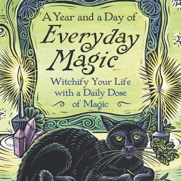 A Year and a Day of Everyday Magic