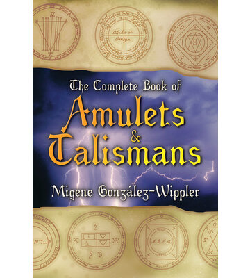 The Complete Book of Amulets & Talismans by Migene
