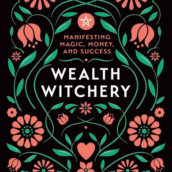 Wealth Witchery by by Pamela Chen