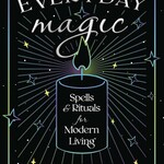 Everyday Magic by Dorothy Morrison