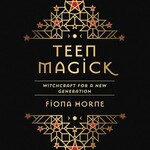 Teen Magick: Witchcraft for a new generation