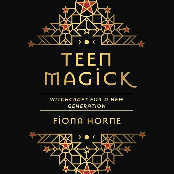 Teen Magick: Witchcraft for a new generation