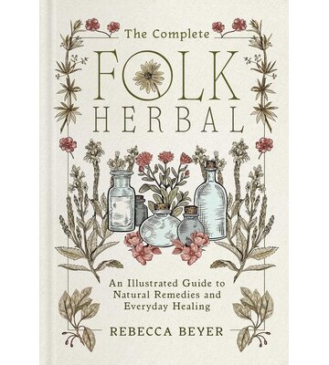 The Complete Folk Herbal Book