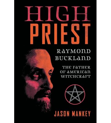 High Priest: Raymond Buckland, the Father of American Witchcraft