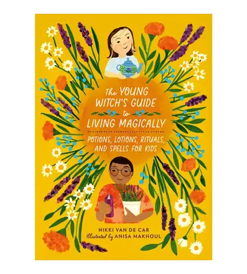 The Young Witch's Guide To Living Magically