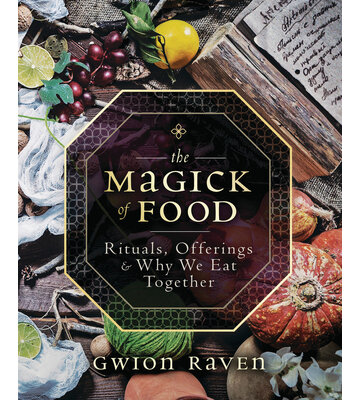 The Magick of Food by Gwion Raven