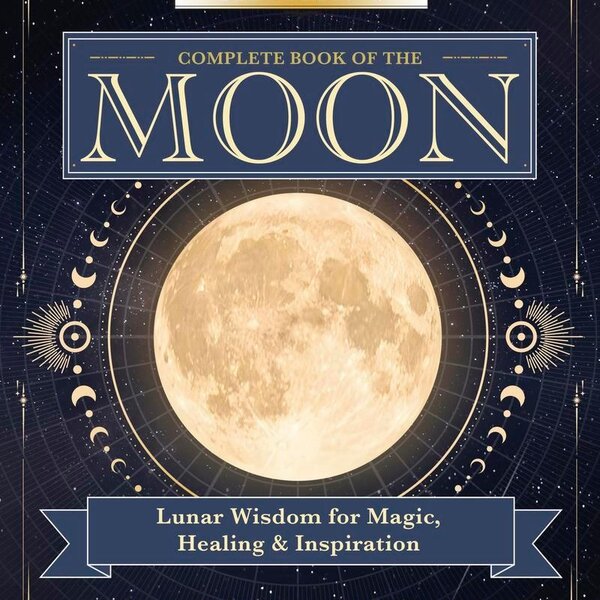 Llewellyn's Complete Book of the Moon  by Jesamyn Angelica