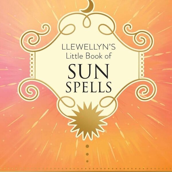 Llewellyn's Little Book of Sun Spells by Melanie Marquis