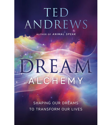 Dream Alchemy by Ted Andrews