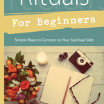 Rituals For Beginners By: Richard Webster