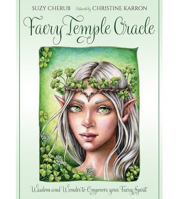 Faery Temple Oracle: Wisdom and Wonder to Empower Your Faery Spirit