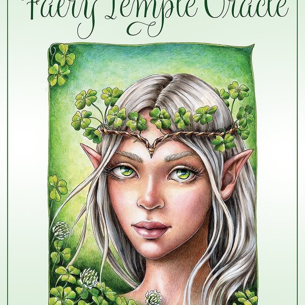 Faery Temple Oracle: Wisdom and Wonder to Empower Your Faery Spirit