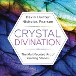 Crystal Divination by Devin Hunter,  Nicholas Pearson