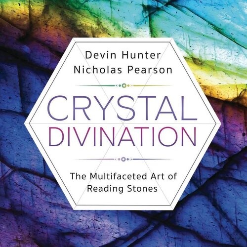 Crystal Divination by Devin Hunter,  Nicholas Pearson