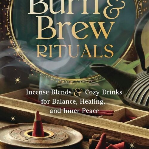 Burn & Brew Rituals by Rhonda Kuykendall-Jabari,  Tess Whitehurst (Foreword)