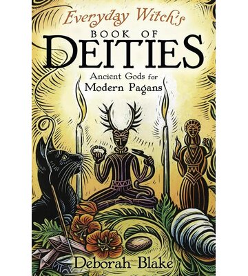 Everyday Witch's Book of Deities by Deborah Blake