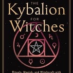 The Kybalion for Witches