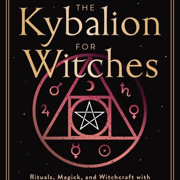 The Kybalion for Witches
