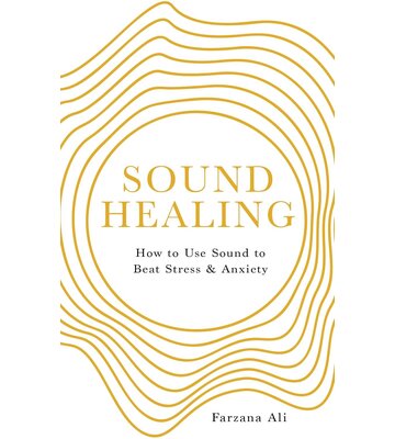 Sound Healing by Farzana Ali