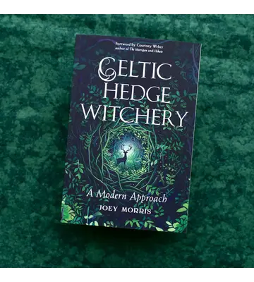 Celtic Hedge Witchery—A Modern Approach