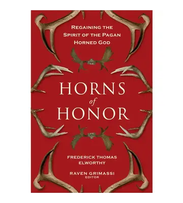 Horns of Honor by Fredrick Thomas Elworthy