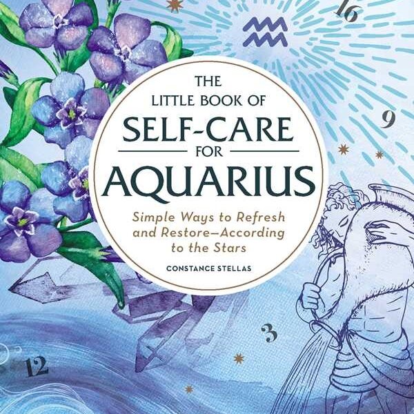 Little Book of Self-Care For Aquarius By Constance  Stellas