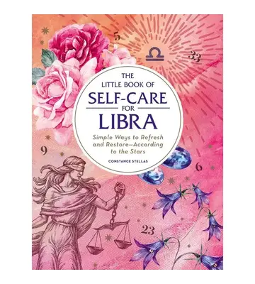 Little Book of Self-Care For Libra By Constance   Stellas