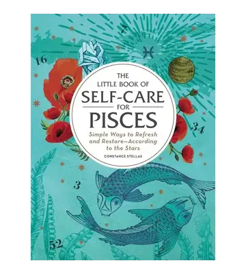 Little Book of Self-Care For Pisces By Constance Stellas