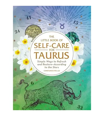 Little Book of Self-Care For Taurus By Constance  Stellas
