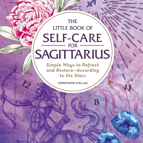 Little Book of Self-Care For Sagittarius By Constance   Stellas