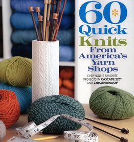 Cascade Yarns 60 Quick Knits from America's Yarn Shops