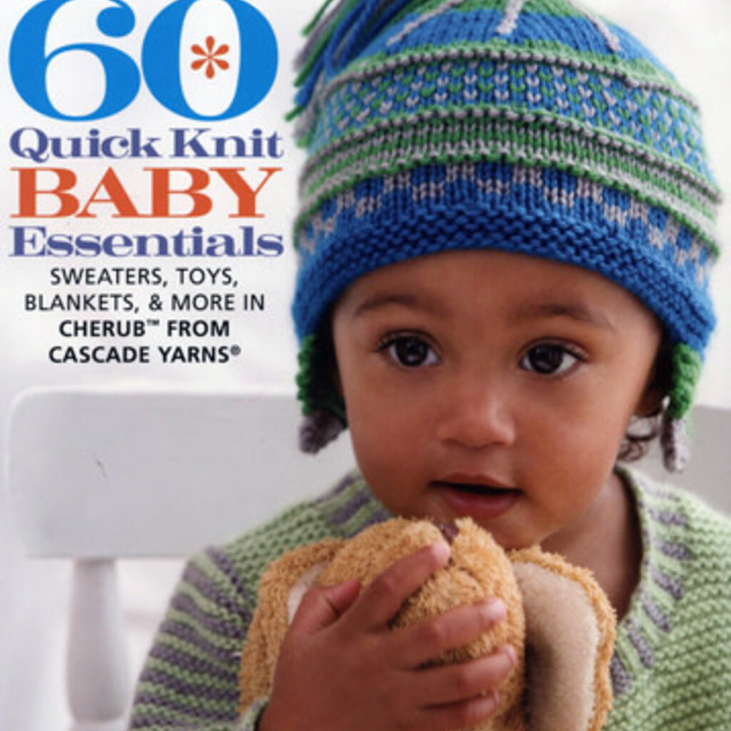 Cascade Yarns 60 Quick Knit Baby Essentials