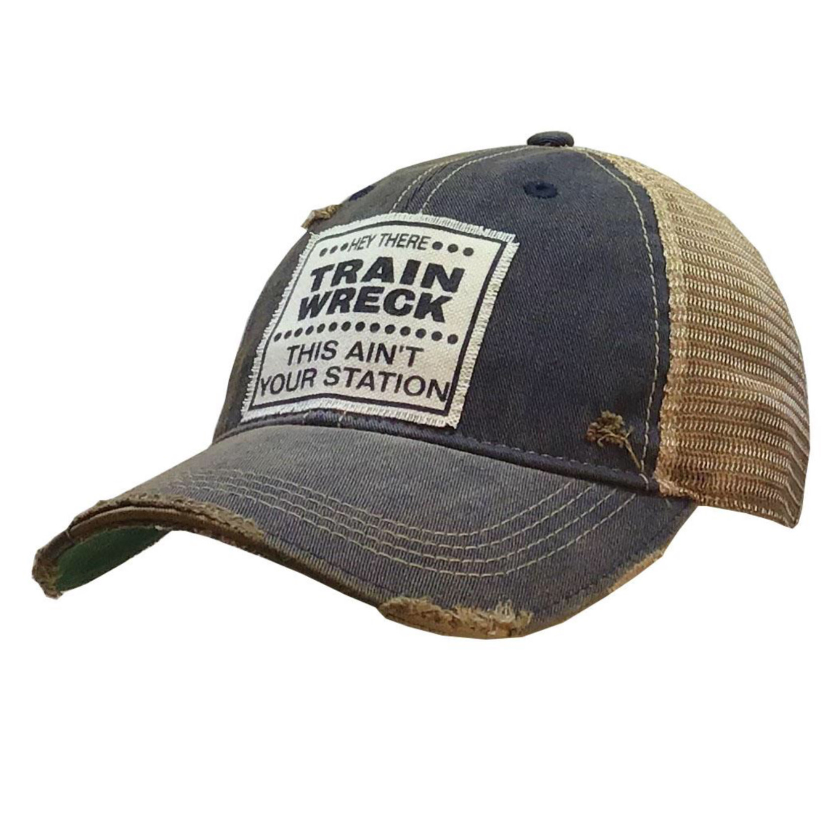 Vintage Life “Hey There Train Wreck This Ain’t Your Station” Distressed Trucker Cap - Dark Blue