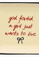 Square Trinket Tray God Forbid A Girl Just Wants To Live