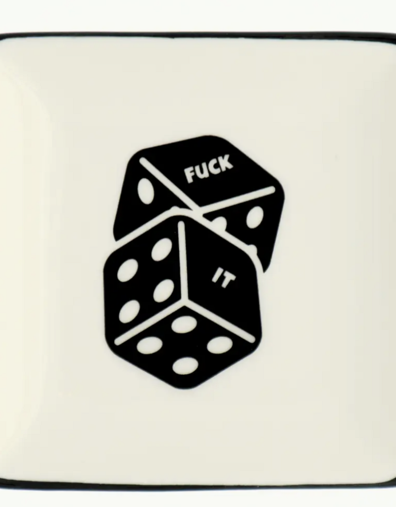 Square Trinket Tray Fuck It Dice