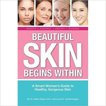 Beautiful Skin Begins Within by Martin Braun