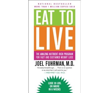 Eat To Live by Joel Fuhrman