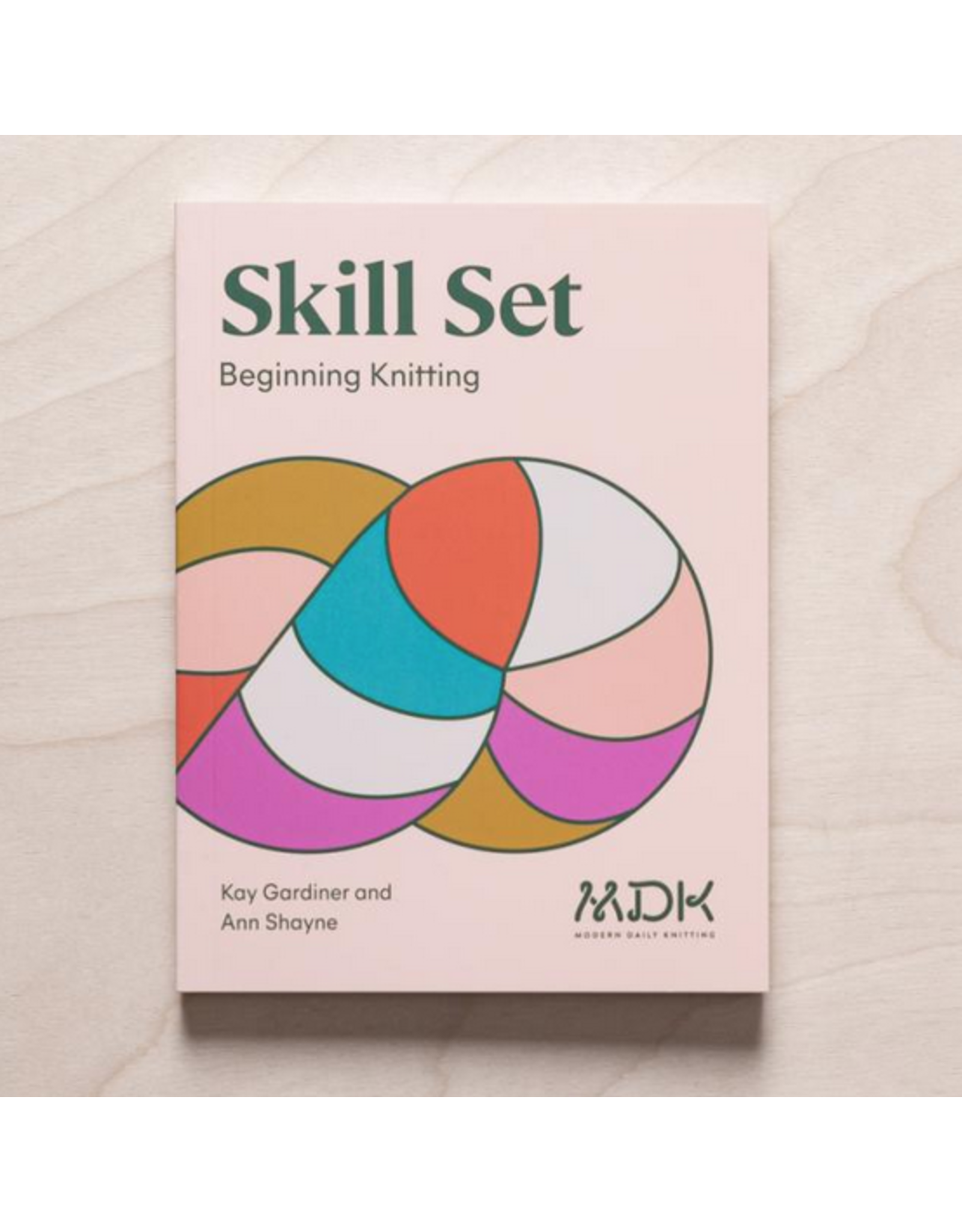 Modern Daily Knitting Skill Set - Beginning Knitting - Modern Daily Knitting